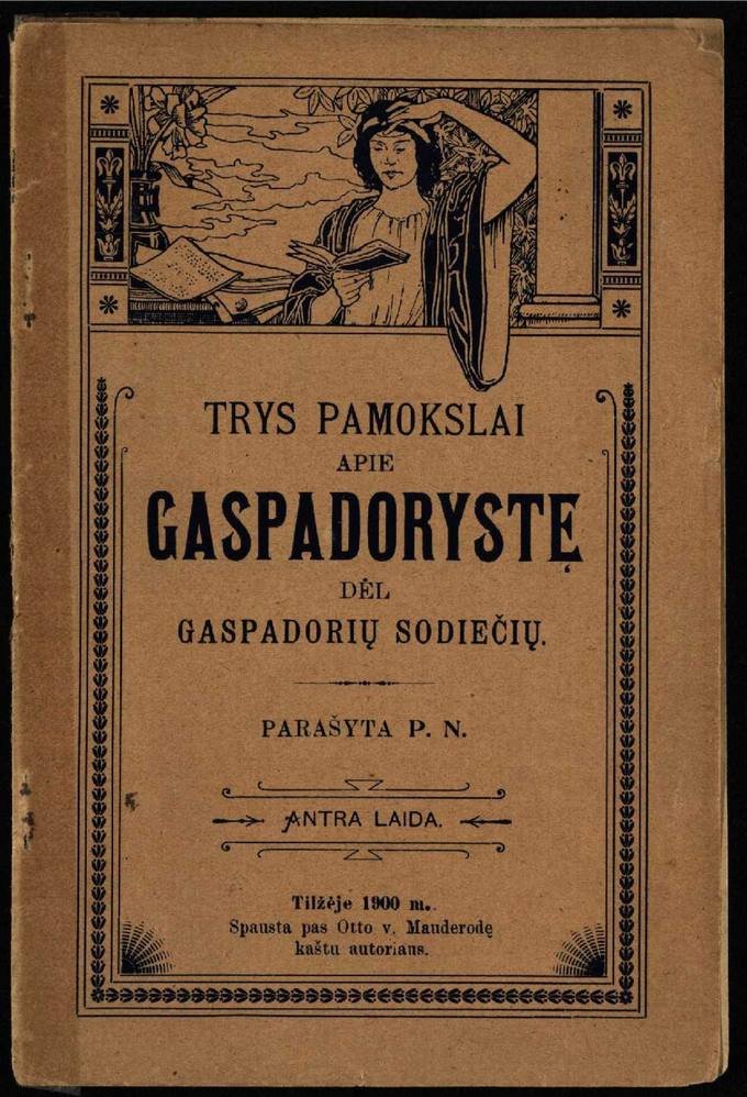 Trys pamokslai apie gaspadorystę dėl gaspadorių sodiečių / parašyta P. N. [Petro Vileišio] 